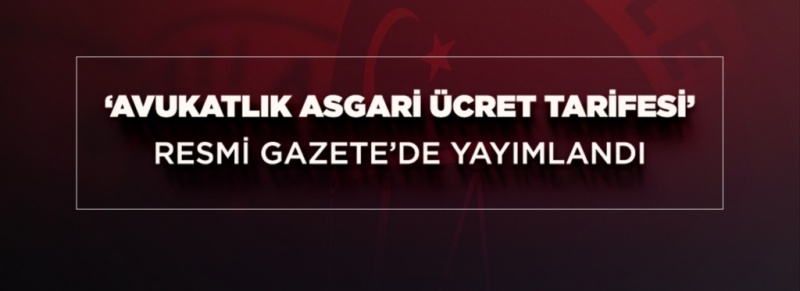 Avukatlık Asgari Ücret Tarifesi Belirlendi 