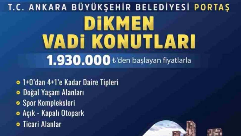 PORTAŞ Dikmen Vadi Konutları’nı Satışa Çıkarıyor 