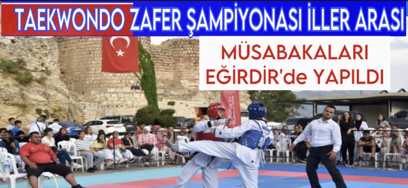 Taekwondo Zafer Şampiyonası İller Arası Müsabakaları Isparta’da Yapıldı 